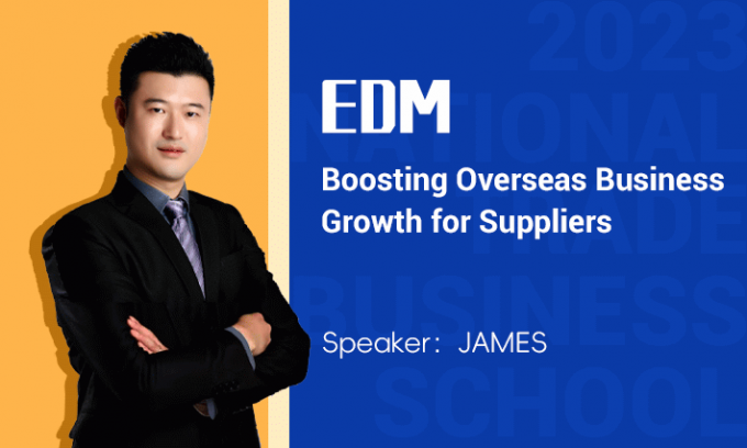 EDM: Boosting Overseas Business Growth for Suppliers