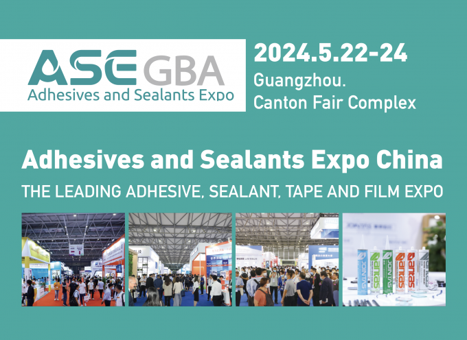 2024 GBA Adhesives and Sealants Exhibition 2024 GBA Adhesives and Sealants Exhibition