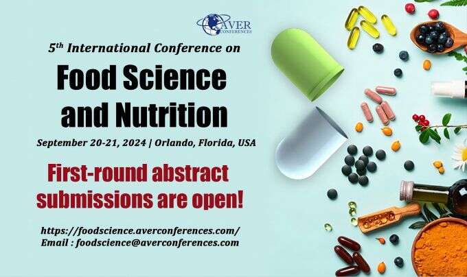 5th International Conference on Food Science and Nutrition to be Held in Orlando, Florida 5th International Conference on Food Science and Nutrition to be Held in Orlando, Florida