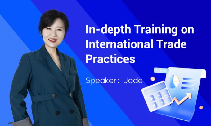In-depth Training on International Trade Practices