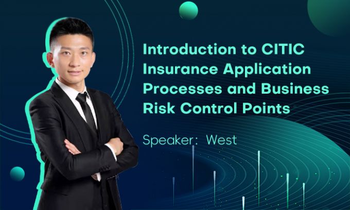 Introduction to CITIC Insurance Application Processes and Business Risk Control Points