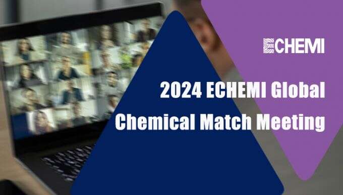 2024 ECHEMI Global Chemical Match Meeting 2024 ECHEMI Global Chemical Match Meeting