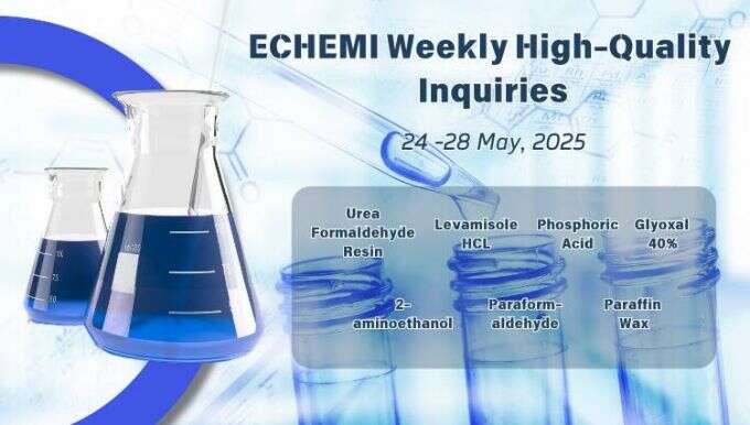 ECHEMI High Quality Inquiries (24-28 May)