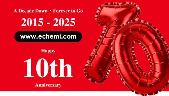 ECHEMI 10th Anniversary